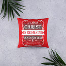 Jesus Christ Is Reigning And So Am I (Revelation 5:10) Pillow - Have You Read The Red