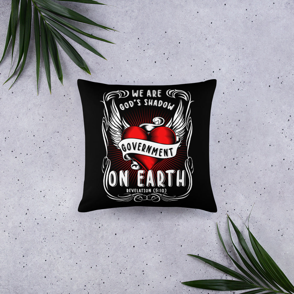 We Are God's Shadow Government On Earth (Revelation 5:10) Pillow