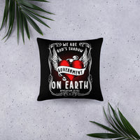 We Are God's Shadow Government On Earth (Revelation 5:10) Pillow