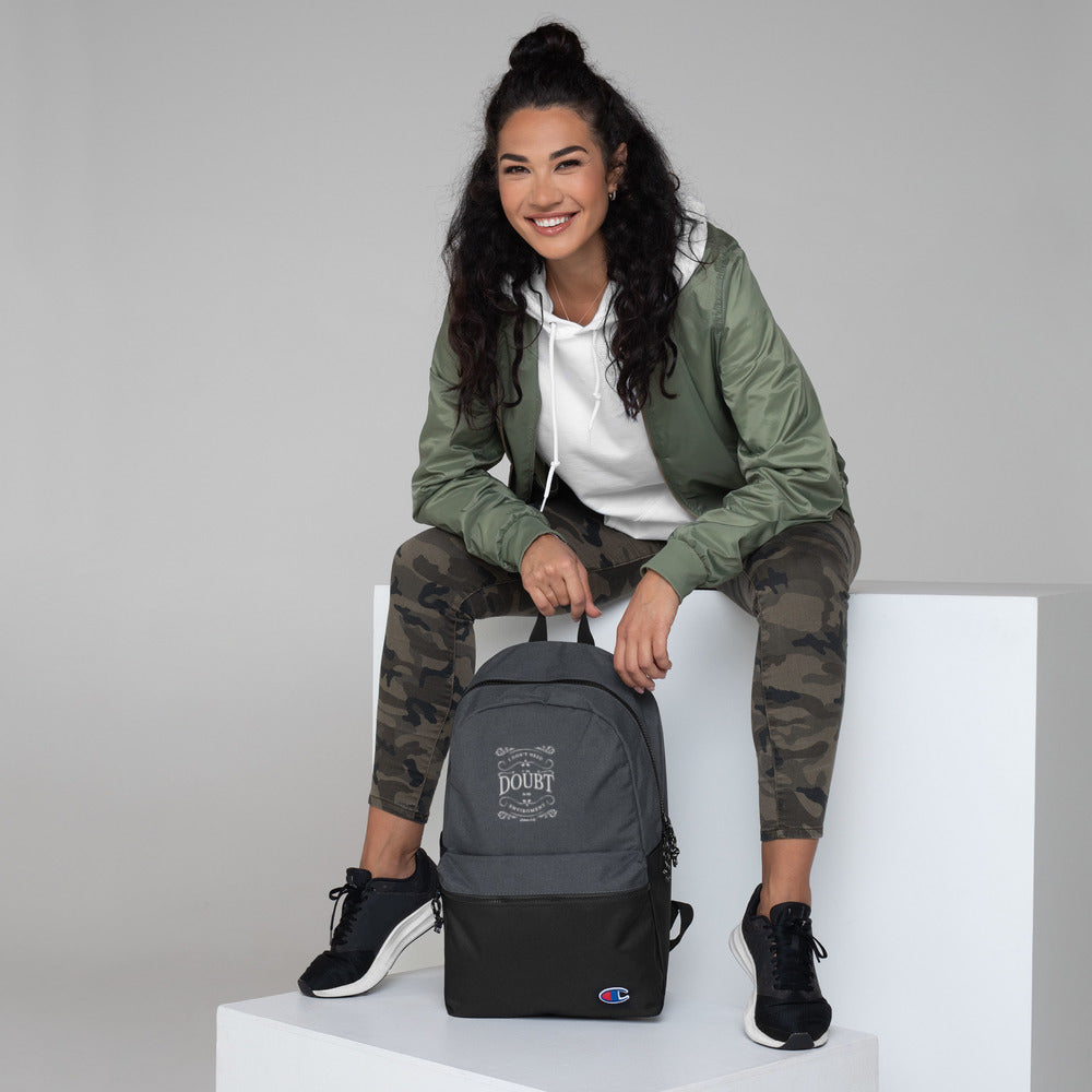 I Don't Need Your Doubt In My Environment (James 1:6) Champion Backpack