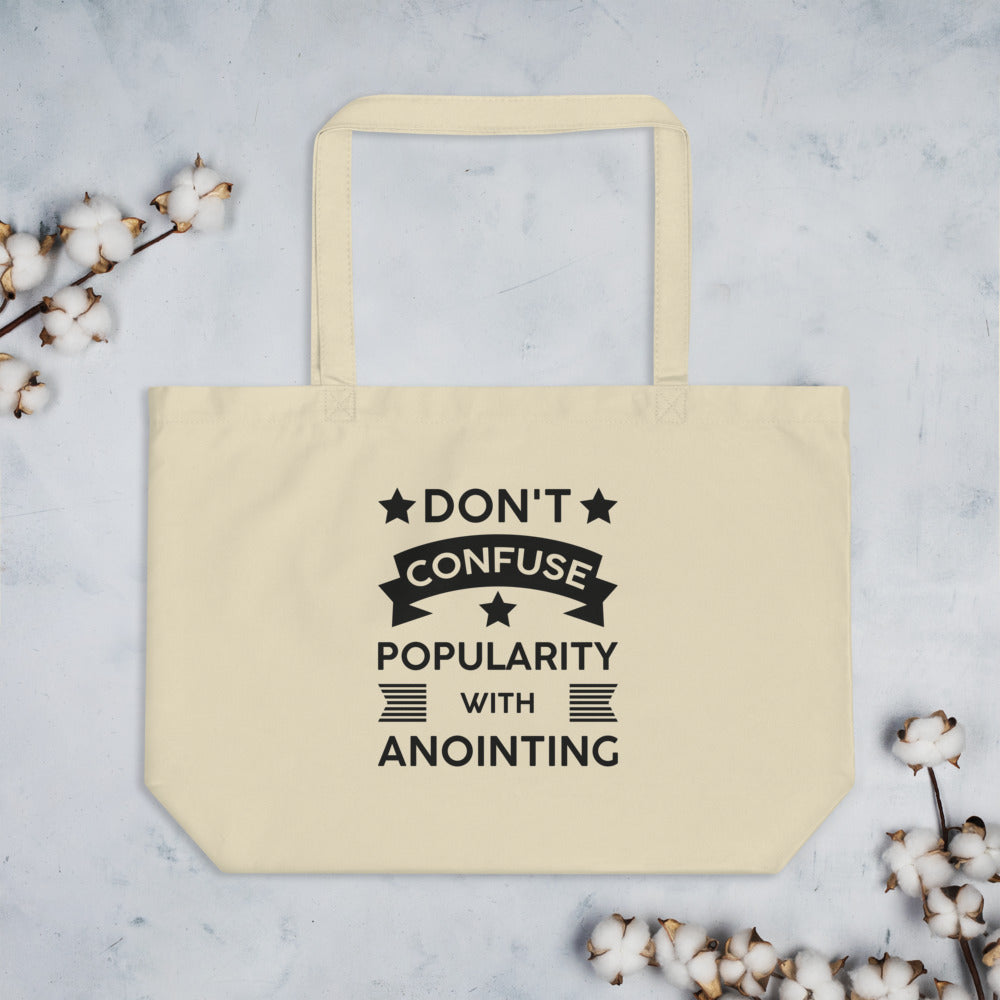 Don't Confuse Popularity With Anointing (Proverbs 16:18) Tote Bag