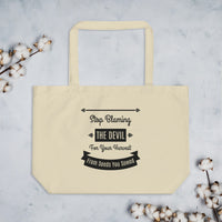 Stop Blaming The Devil For Your Harvest Of Seeds You Have Sown (Proverbs 22:8) Tote Bag