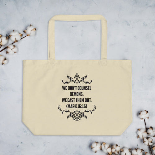 We Don't Counsel Demons.  We Cast Them Out. (Mark 16:16) Tote Bag - Have You Read The Red
