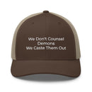 We Don't Counsel Demons Trucker Cap - Have You Read The Red