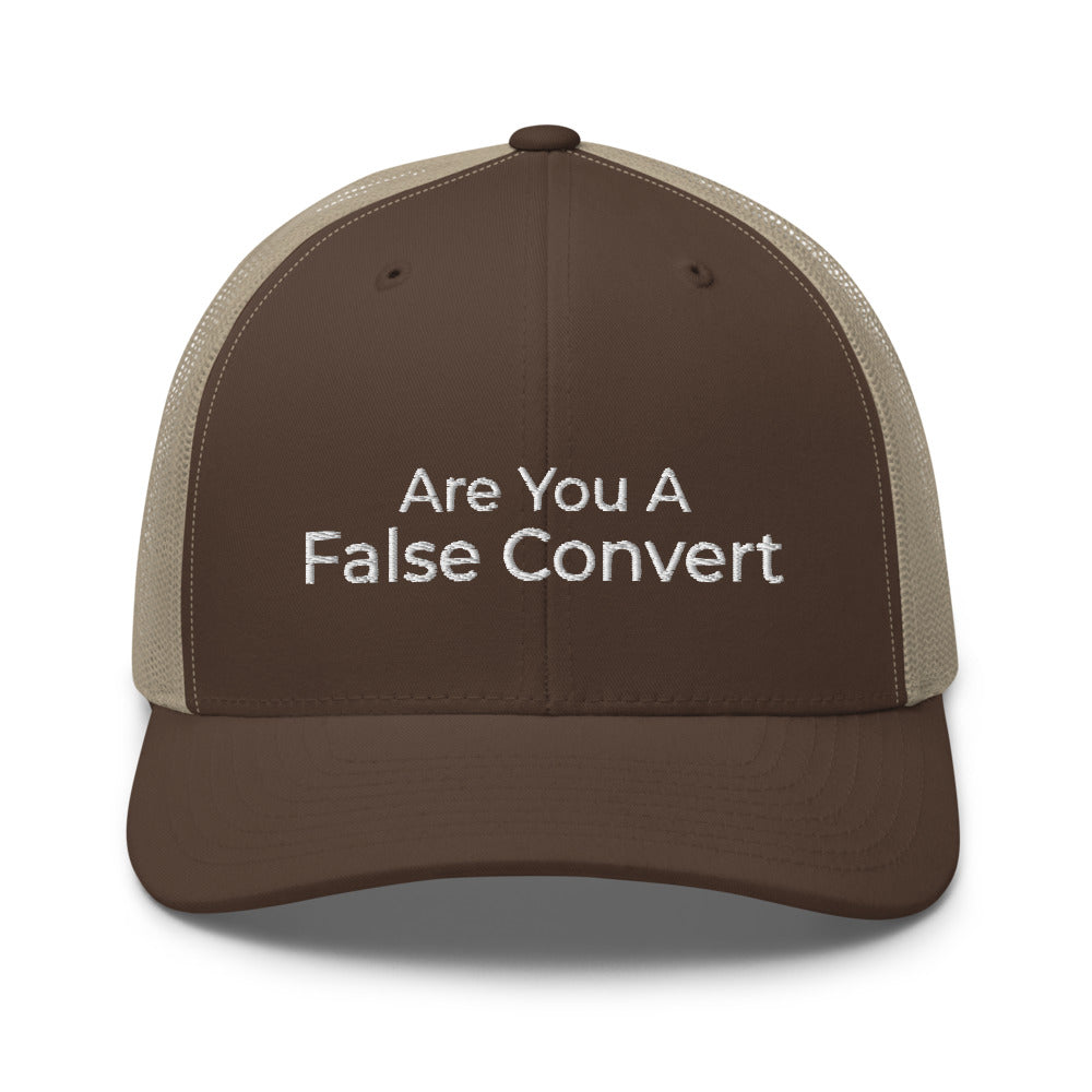 Are You A False Convert Trucker Cap