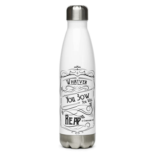 Whatever You Sow You Will Reap (2 Corinthians 9:6) Water Bottle - Have You Read The Red