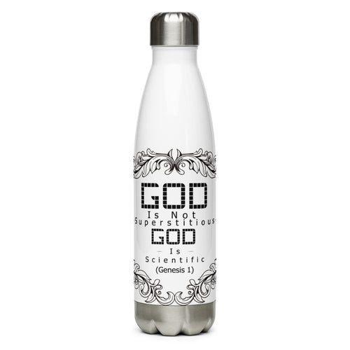 God Is Not Superstitious God Is Scientific (Genesis 1) Water Bottle - Have You Read The Red