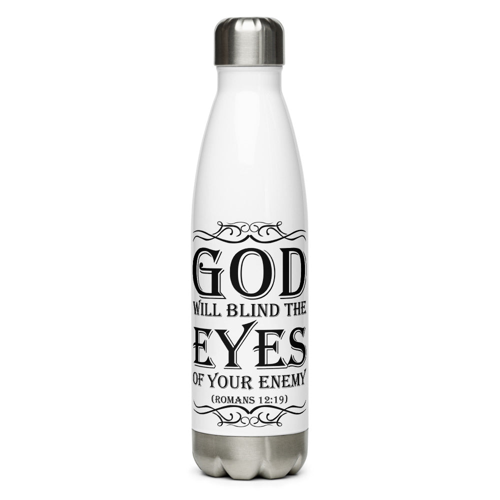 God Will Blind The Eyes Of Your Enemy (Romans 12:19) Water Bottle