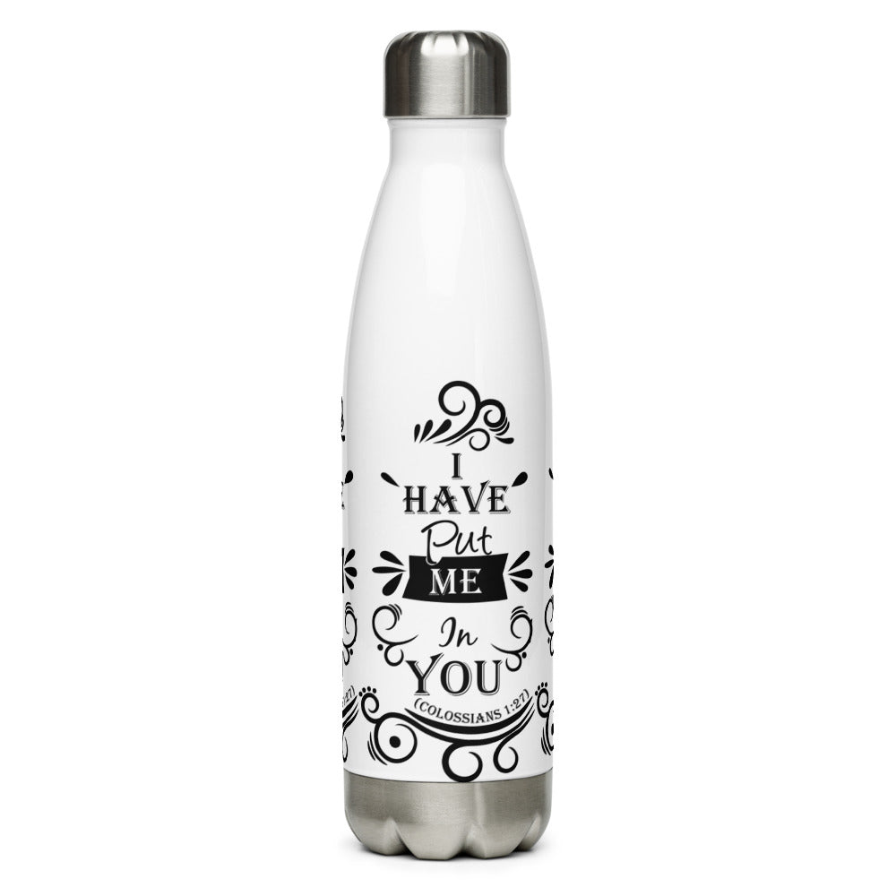 I Have Put Me In You!  "God" (Colossians 1:27) Water Bottle