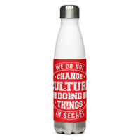 We Do not Change Culture Doing Things In Secret ( Acts 13:47)  Water Bottle
