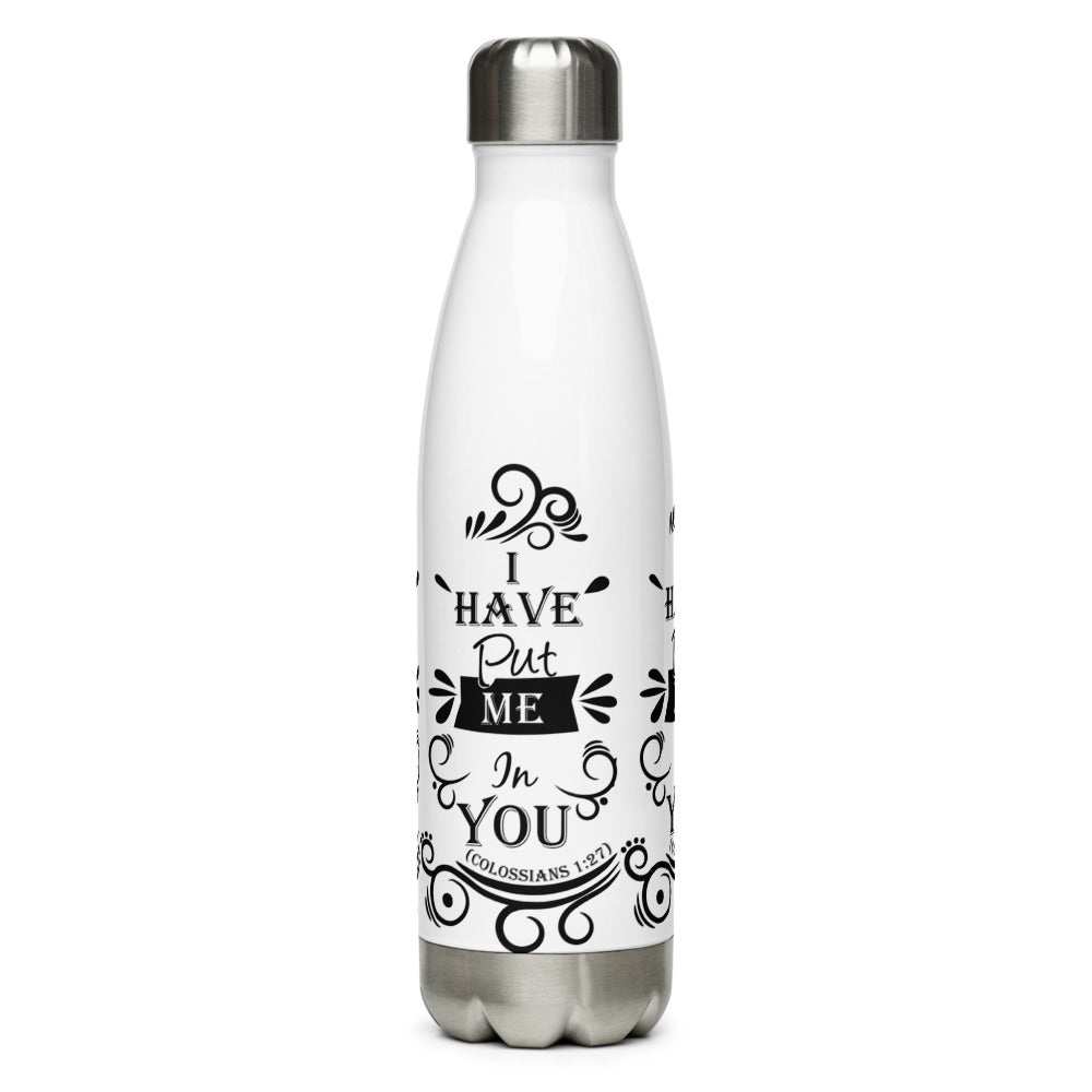 I Have Put Me In You!  "God" (Colossians 1:27) Water Bottle