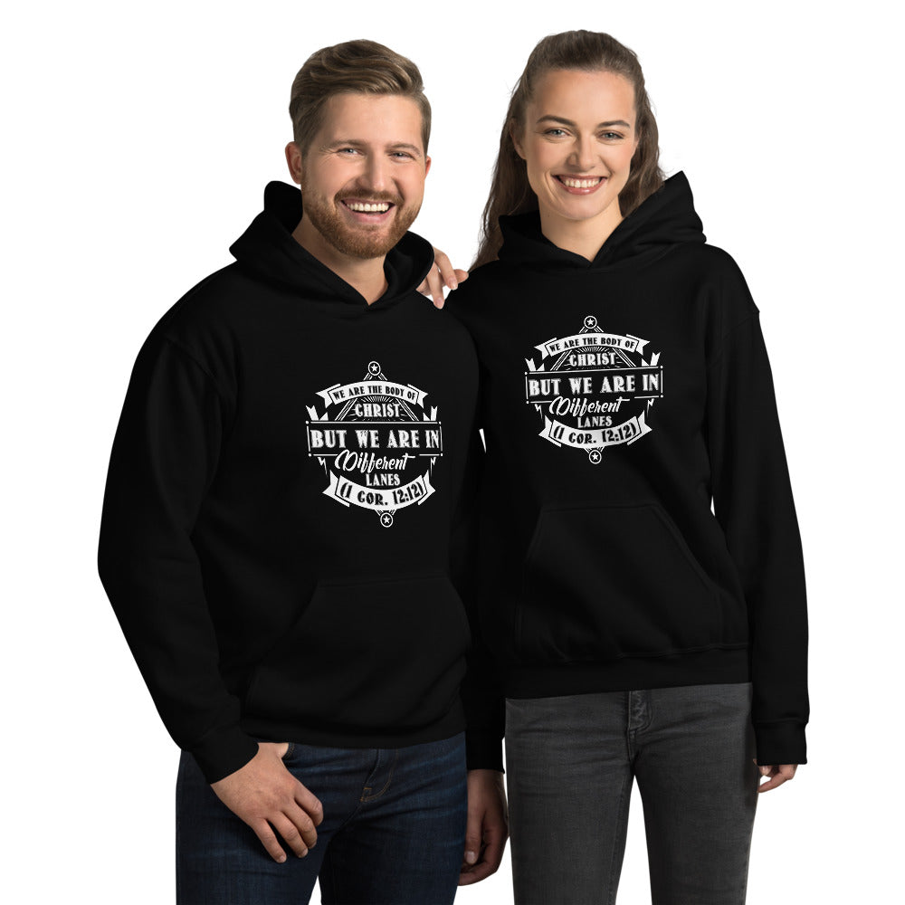 We Are The Body Of Christ But We Are In Different Lanes (1 Cor. 12:12) Hoodie
