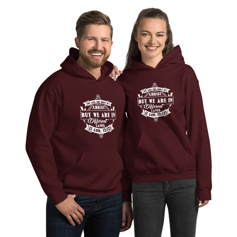 We Are The Body Of Christ But We Are In Different Lanes (1 Cor. 12:12) Hoodie