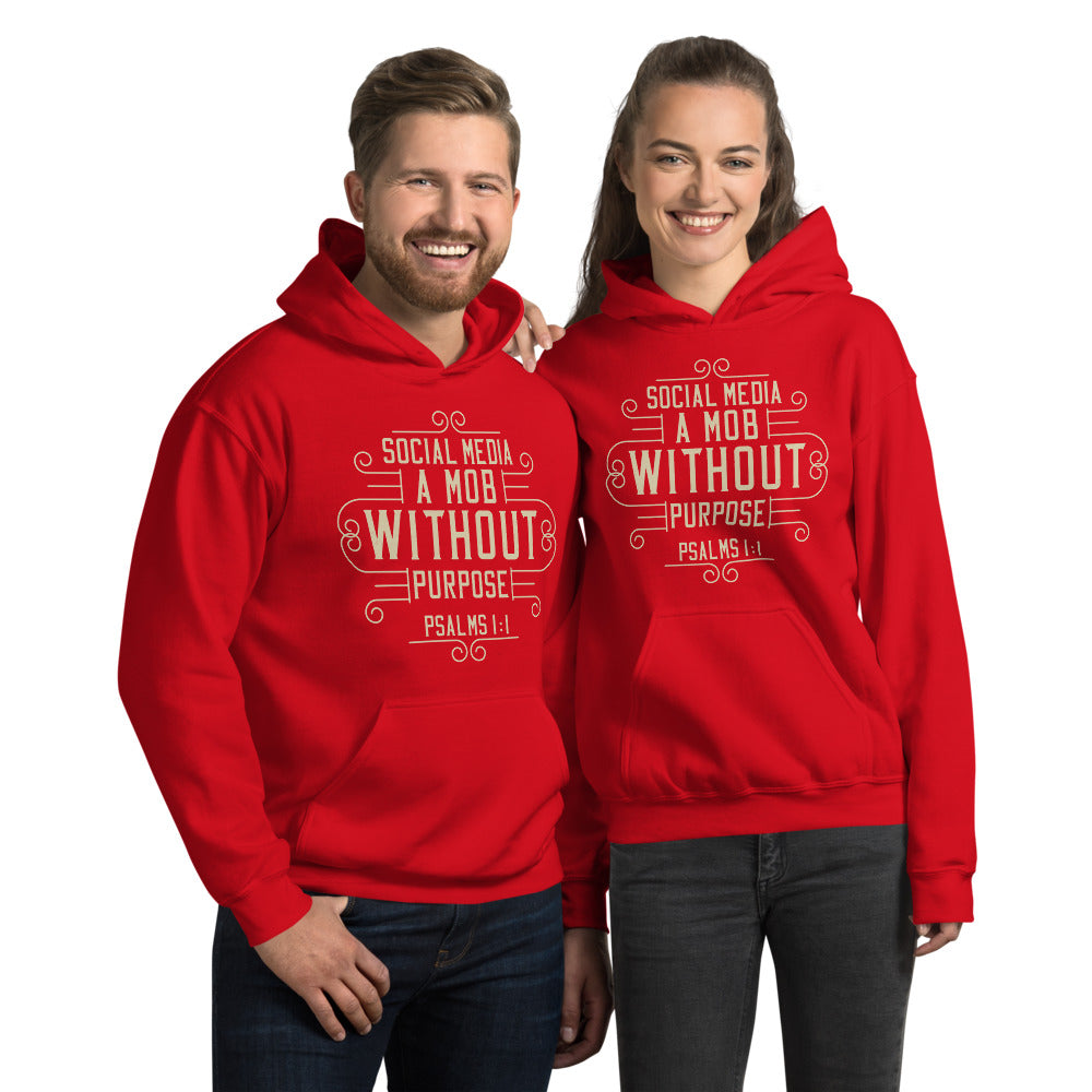 Social Media: A Mob Without A Purpose (Psalms 1:1)  Hoodie