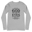 God Will Blind The Eyes Of Your Enemy (Romans 12:19) Long Sleeve Tee - Have You Read The Red