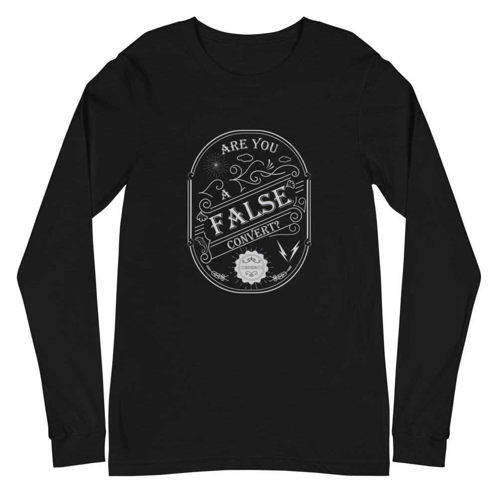 Are You A False Convert? (2 Corinthians 13:5) Long Sleeve Tee