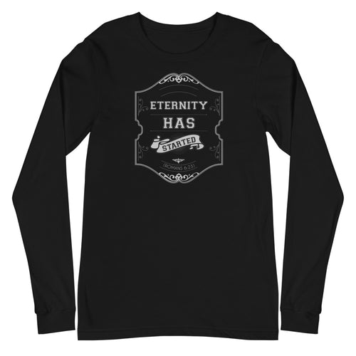 Eternity Has Started (Romans 6:23) Long Sleeve Tee - Have You Read The Red