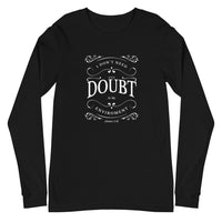 I Don't Need Your Doubt In My Environment (James 1:6) Long Sleeve Tee
