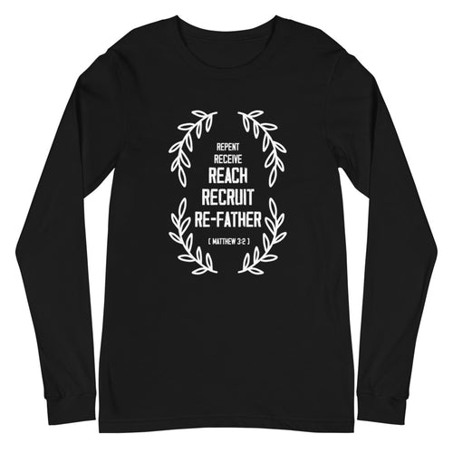 Repent, Receive, Reach, Recruit, ReFather (Matthew 3:2) Long Sleeve Tee - Have You Read The Red