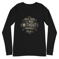 Social Media: A Mob Without A Purpose (Psalms 1:1)  Long Sleeve Tee