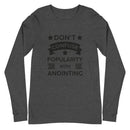 Don't Confuse Popularity With Anointing (Proverbs 16:18) Long Sleeve Tee - Have You Read The Red