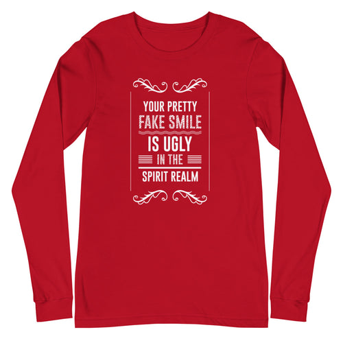 Your Pretty Fake Smile Is Ugly In The Spirit Realm (Matthew 7:15) Long Sleeve Tee - Have You Read The Red