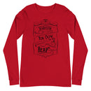 Whatever You Sow You Will Reap (2 Corinthians 9:6)  Long Sleeve Tee - Have You Read The Red