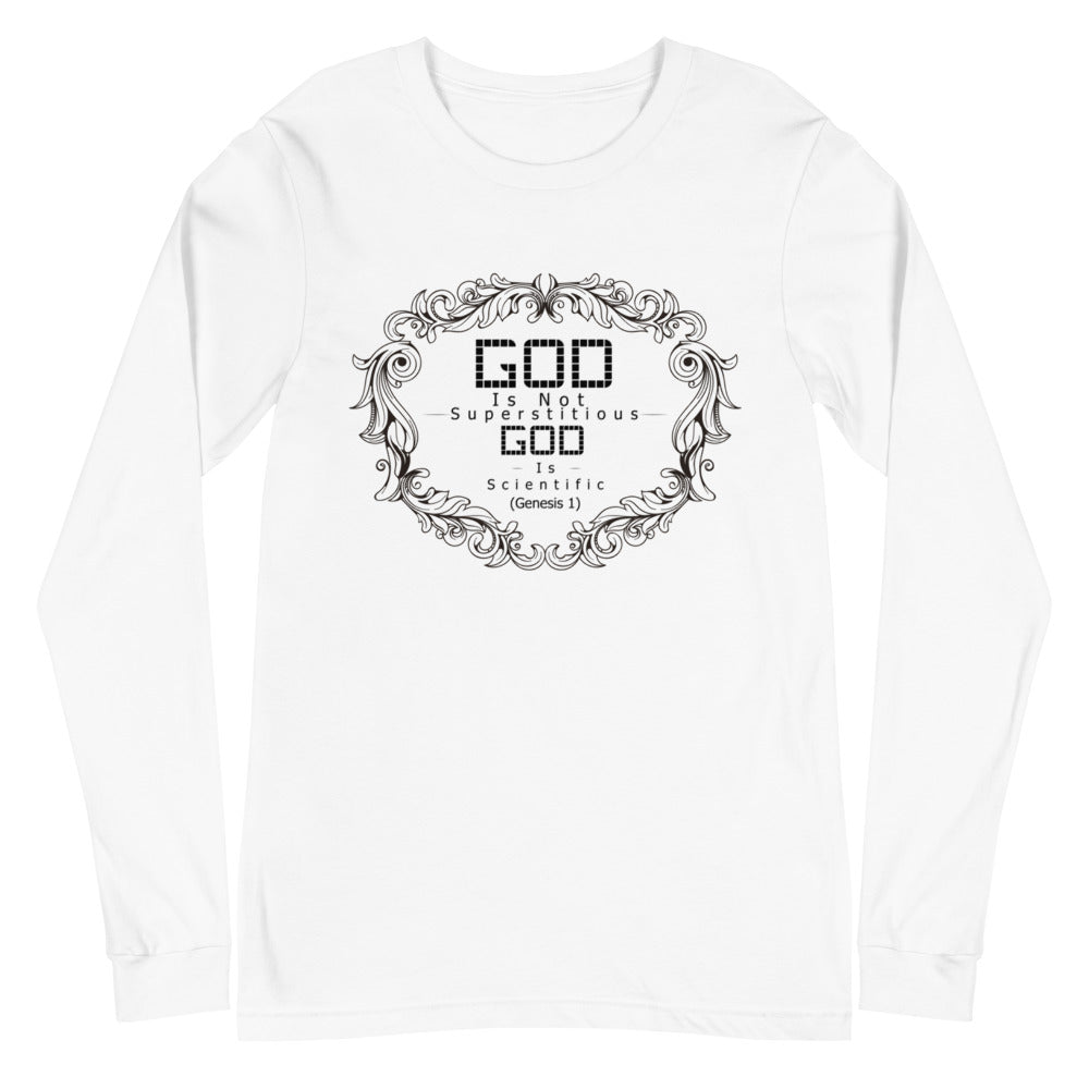 God Is Not Superstitious God Is Scientific (Genesis 1)  Long Sleeve Tee - Have You Read The Red