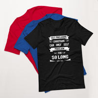 Self-Proclaiming Christians Can Only Self Proclaim For So Long (Acts 19:15) Unisex T-Shirt