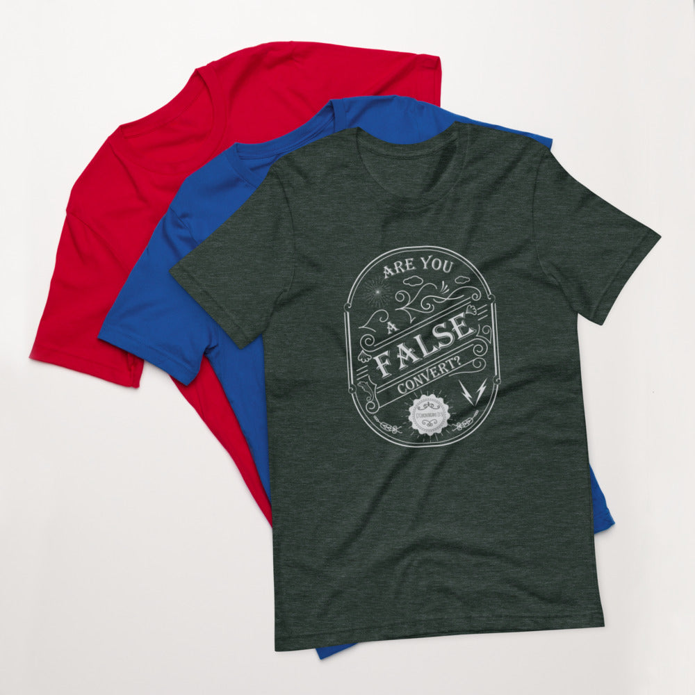 Are You A False Convert? (2 Corinthians 13:5) Unisex T-Shirt - Have You Read The Red