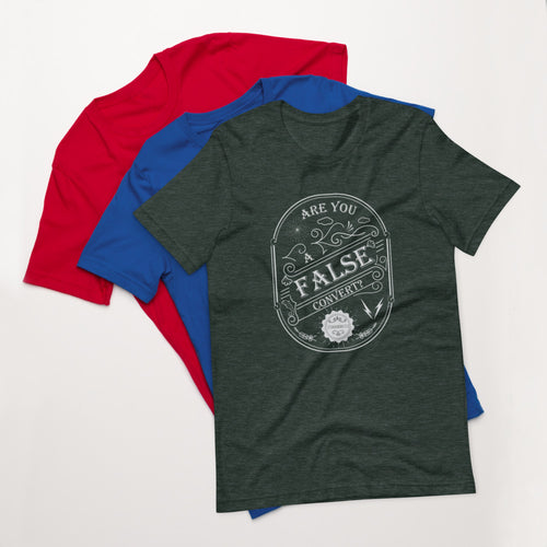 Are You A False Convert? (2 Corinthians 13:5) Unisex T-Shirt - Have You Read The Red