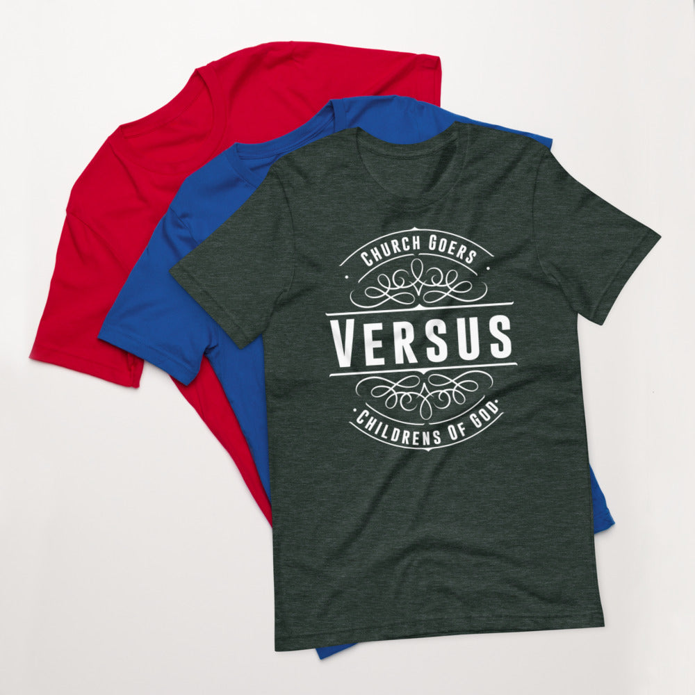 Church Goers vs. Children of God (Genesis 3:15) Unisex T-Shirt - Have You Read The Red