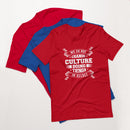 We Do not Change Culture Doing Things In Secret ( Acts 13:47) Unisex T-Shirt - Have You Read The Red