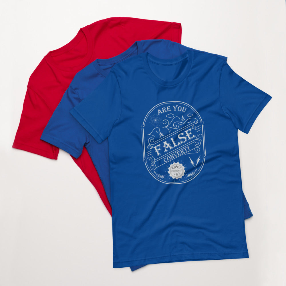 Are You A False Convert? (2 Corinthians 13:5) Unisex T-Shirt - Have You Read The Red