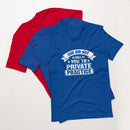 God Did Not Call You To Private Practice ( Mark 16:15) Unisex T-Shirt - Have You Read The Red