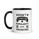 Don't Confuse Popularity With Anointing (Proverbs 16:18) Mug - Have You Read The Red