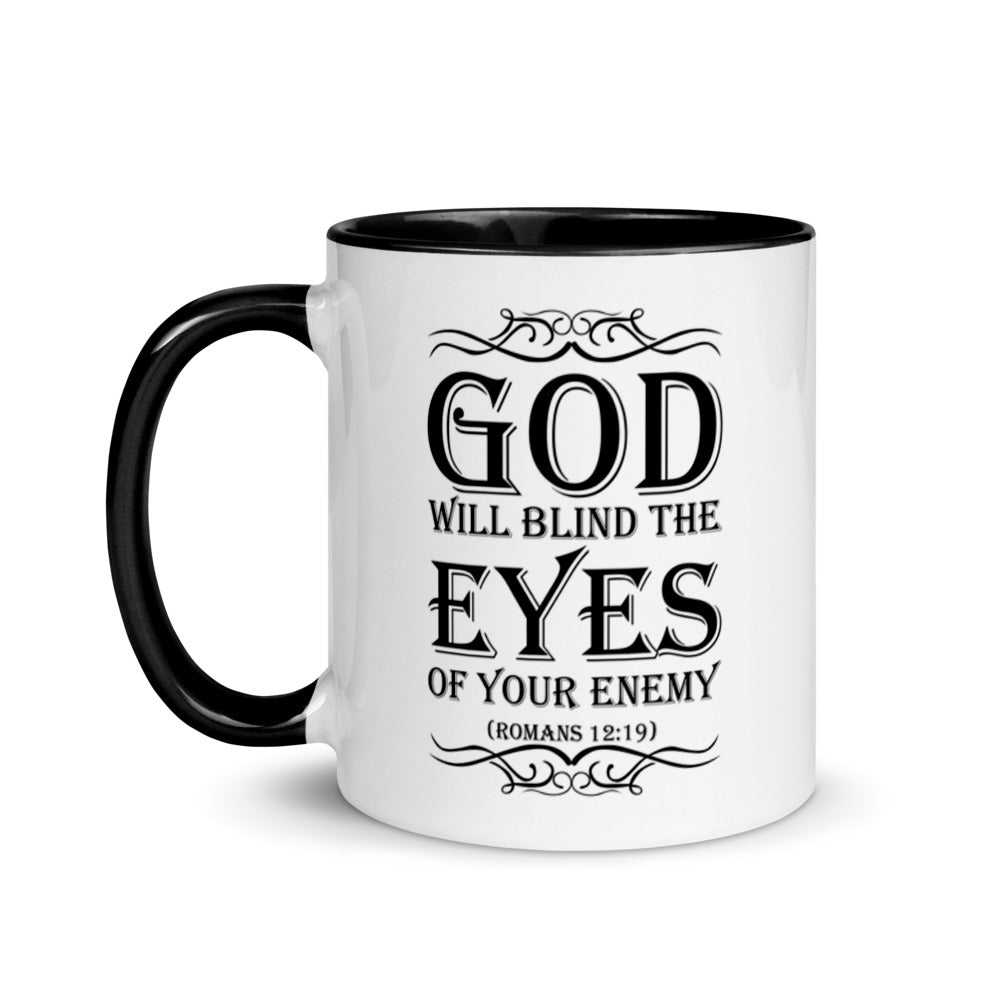 God Will Blind The Eyes Of Your Enemy (Romans 12:19) Mug