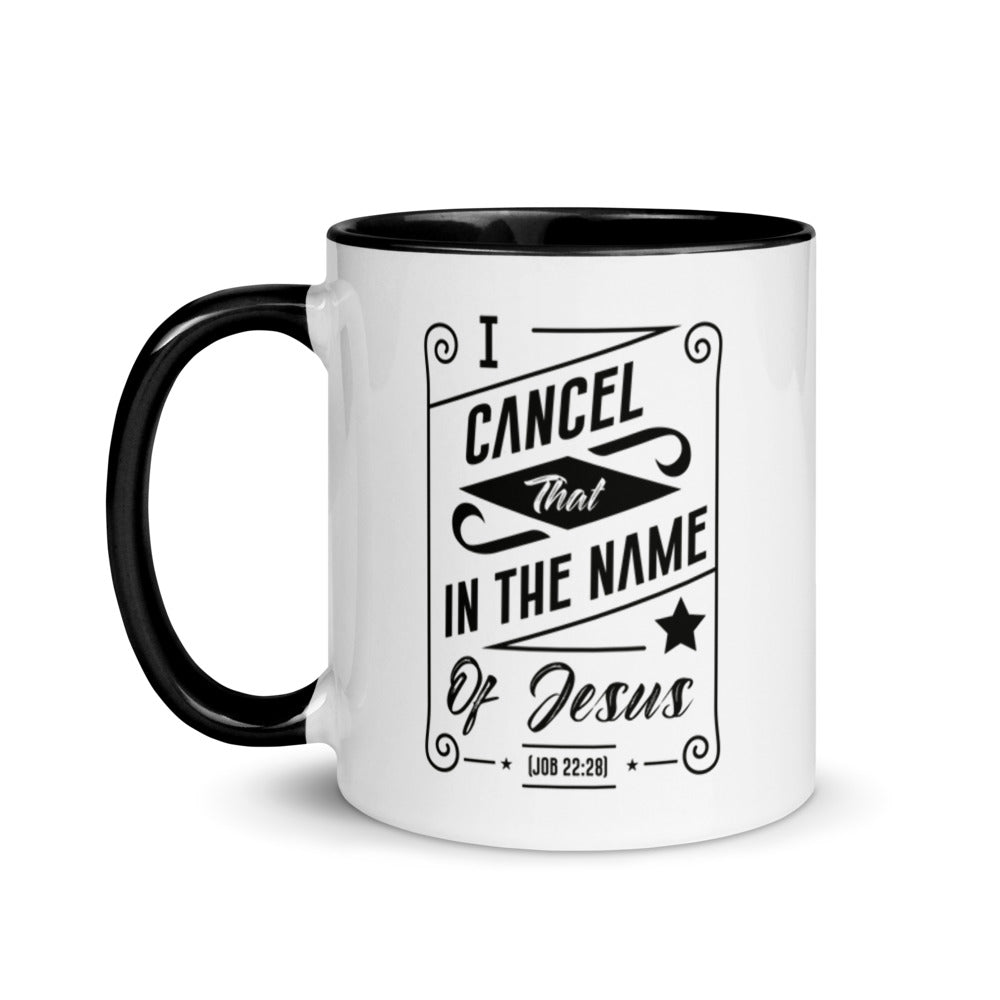 I Cancel That In The Name of Jesus. (Job 22:28) Mug