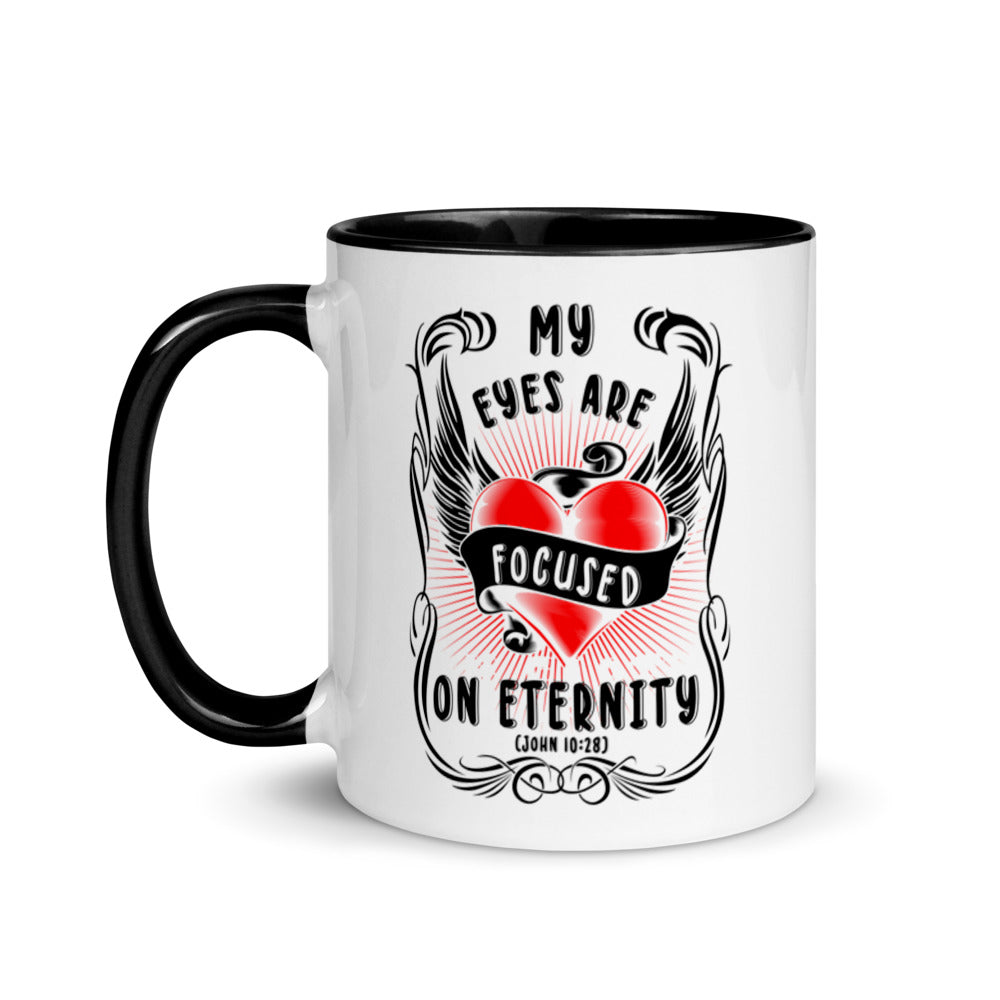 My Eyes Are Focused On Eternity (John 10:28) Mug - Have You Read The Red