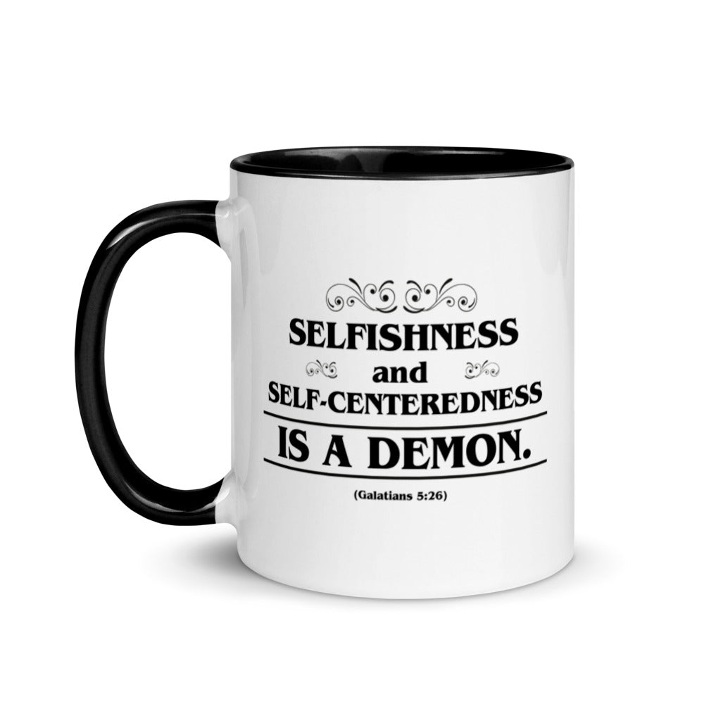 Selfishness and Self-Centeredness Is a Demon. (Galatians 5:26) Mug - Have You Read The Red