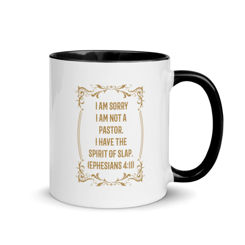 I Am Sorry I Am Not A Pastor.  I Have The Spirit of Slap. (Ephesians 4:11) Mug - Have You Read The Red