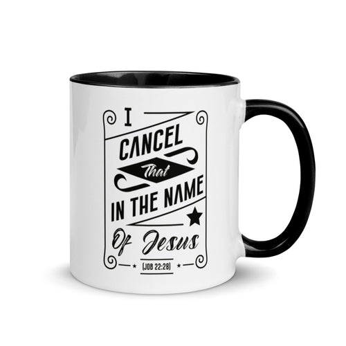I Cancel That In The Name of Jesus. (Job 22:28) Mug - Have You Read The Red