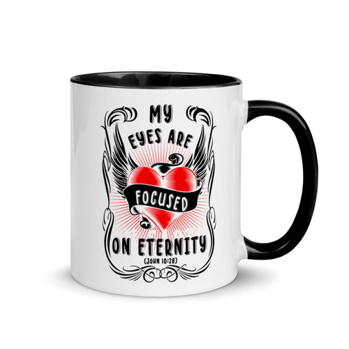 My Eyes Are Focused On Eternity (John 10:28) Mug - Have You Read The Red