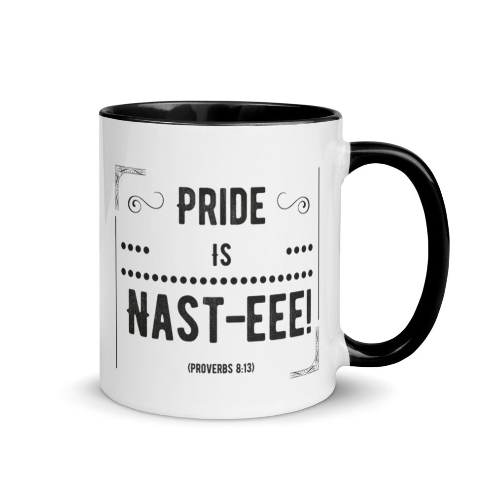 Pride Is Nast-eee! (Proverbs 8:13) Mug - Have You Read The Red