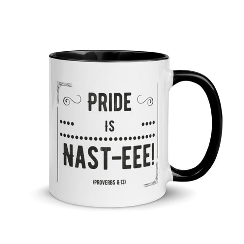 Pride Is Nast-eee! (Proverbs 8:13) Mug - Have You Read The Red