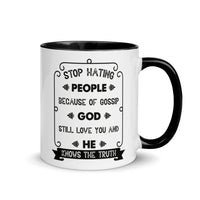 Stop Hating People Because Of Gossip.  God Still Loves You And He Knows The Truth. Proverbs 8:13) Mug