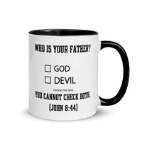 Who Is Your Father? God Devil Check One Box.  You Cannot Check Both. (John 8:44) Mug