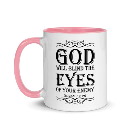 God Will Blind The Eyes Of Your Enemy (Romans 12:19) Mug - Have You Read The Red