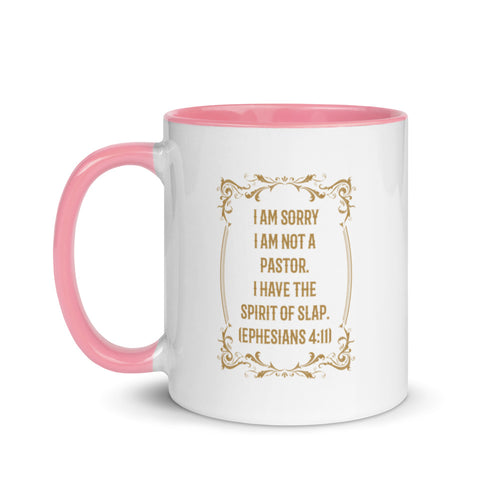I Am Sorry I Am Not A Pastor.  I Have The Spirit of Slap. (Ephesians 4:11) Mug - Have You Read The Red