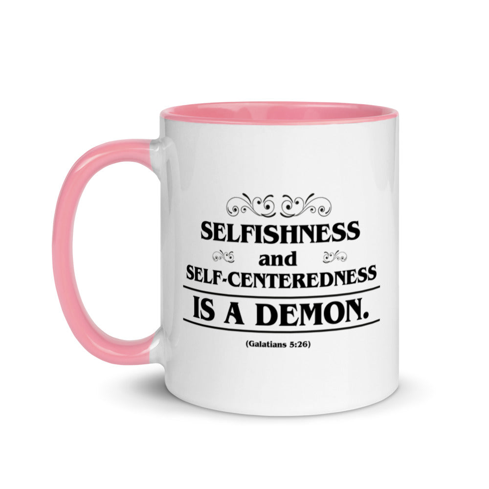 Selfishness and Self-Centeredness Is a Demon. (Galatians 5:26) Mug - Have You Read The Red